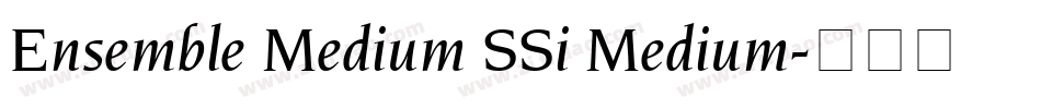 Ensemble Medium SSi Medium字体转换